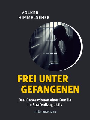cover image of Frei unter Gefangenen